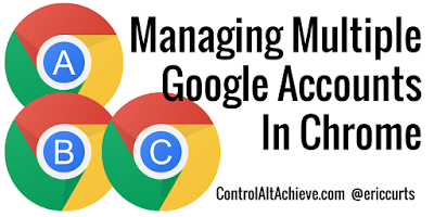 Control Alt Achieve: Managing Multiple Google Accounts in Chrome