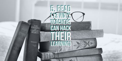 5-read-13-ways-teachers-can-hack-their-learning