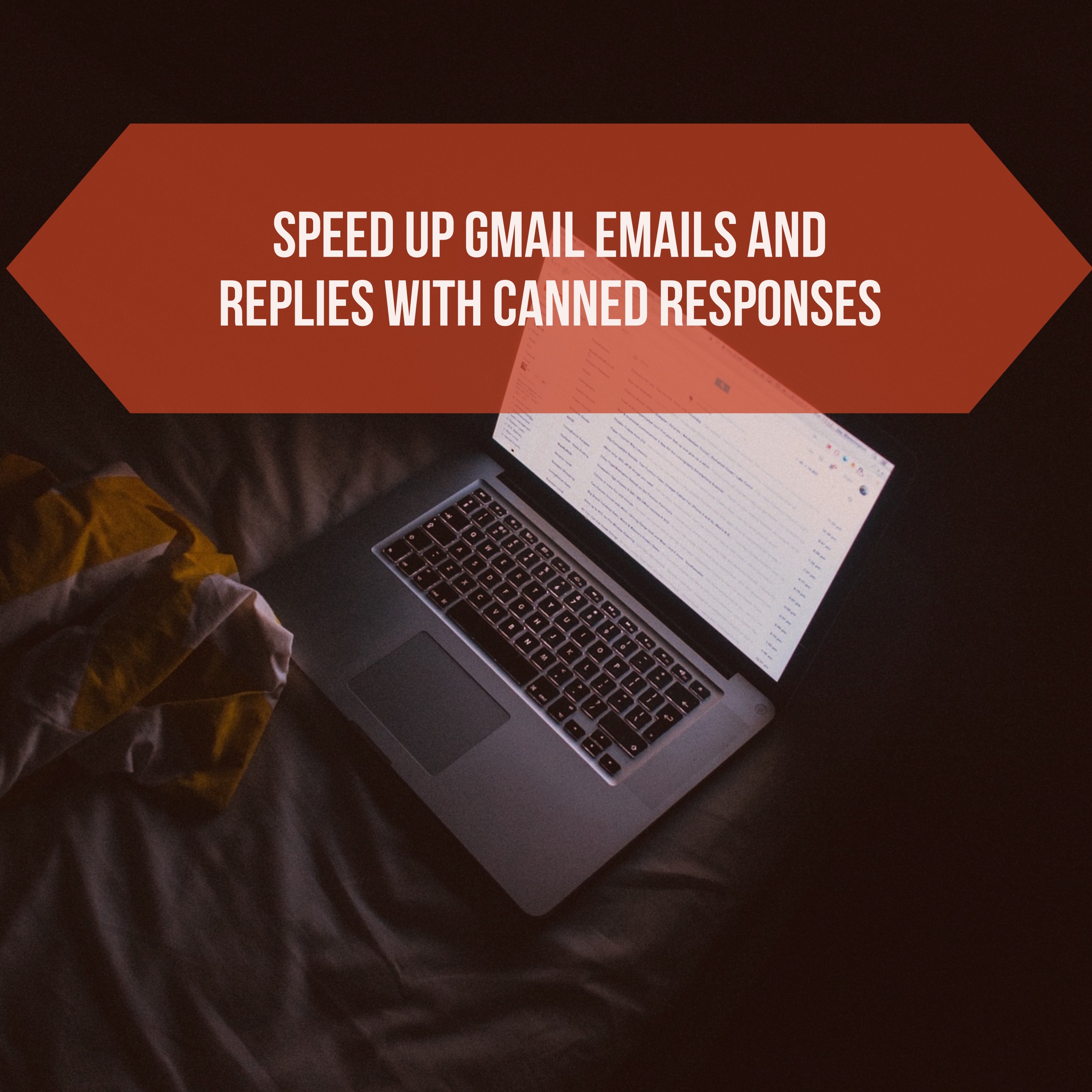 Speed up Gmail emails and replies with Canned Responses