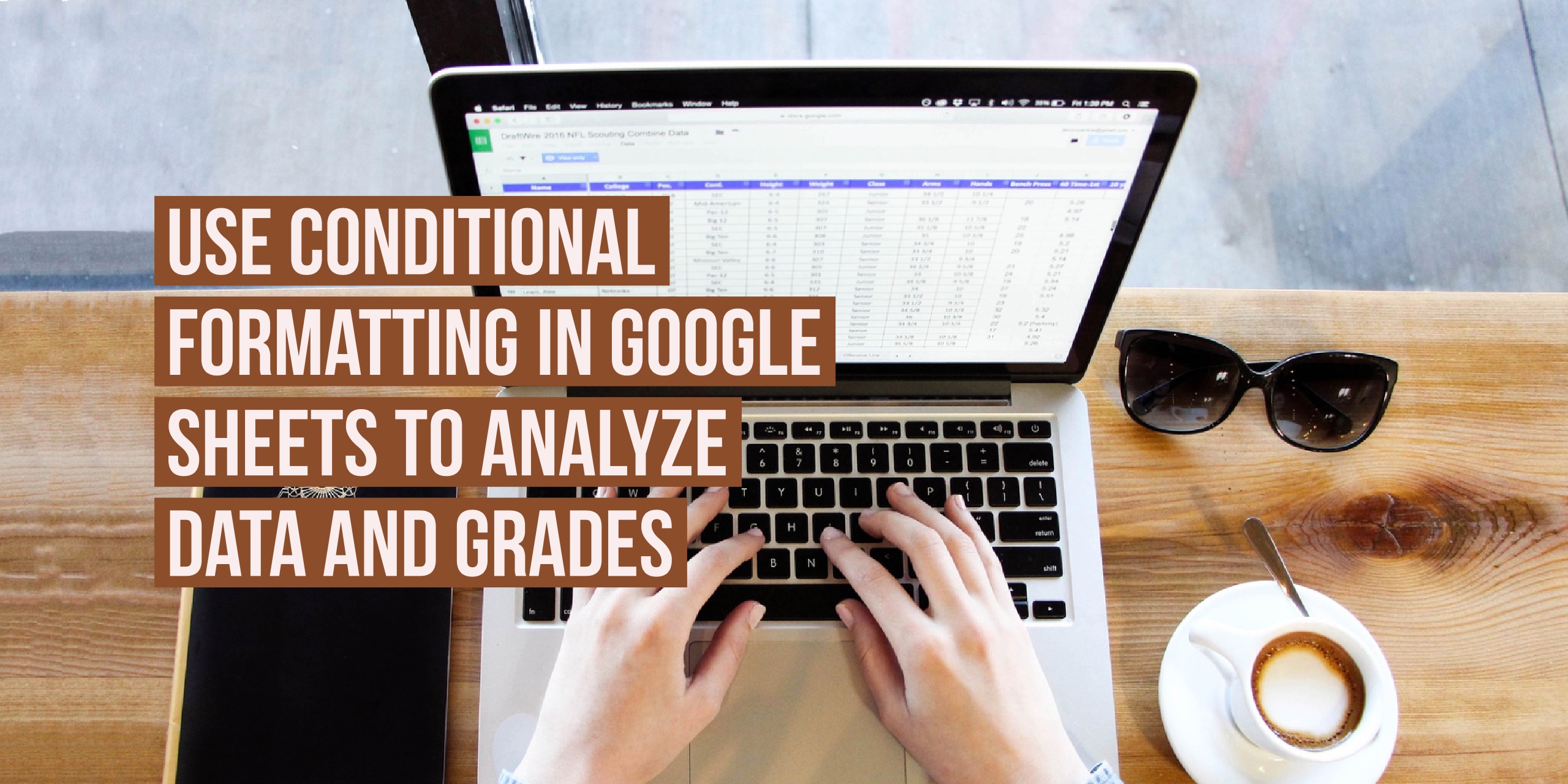 Use conditional formatting in Google Sheets to analyze data and grades