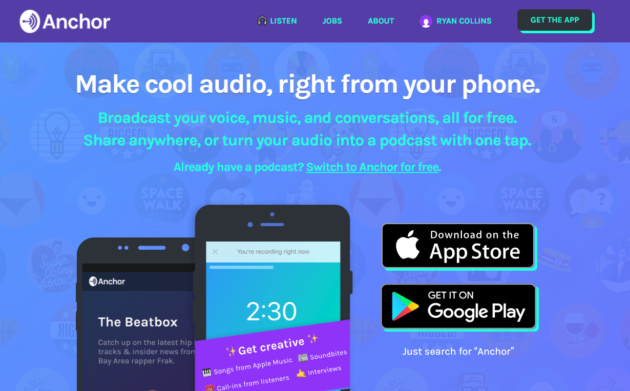 Anchor, the easiest way to podcast