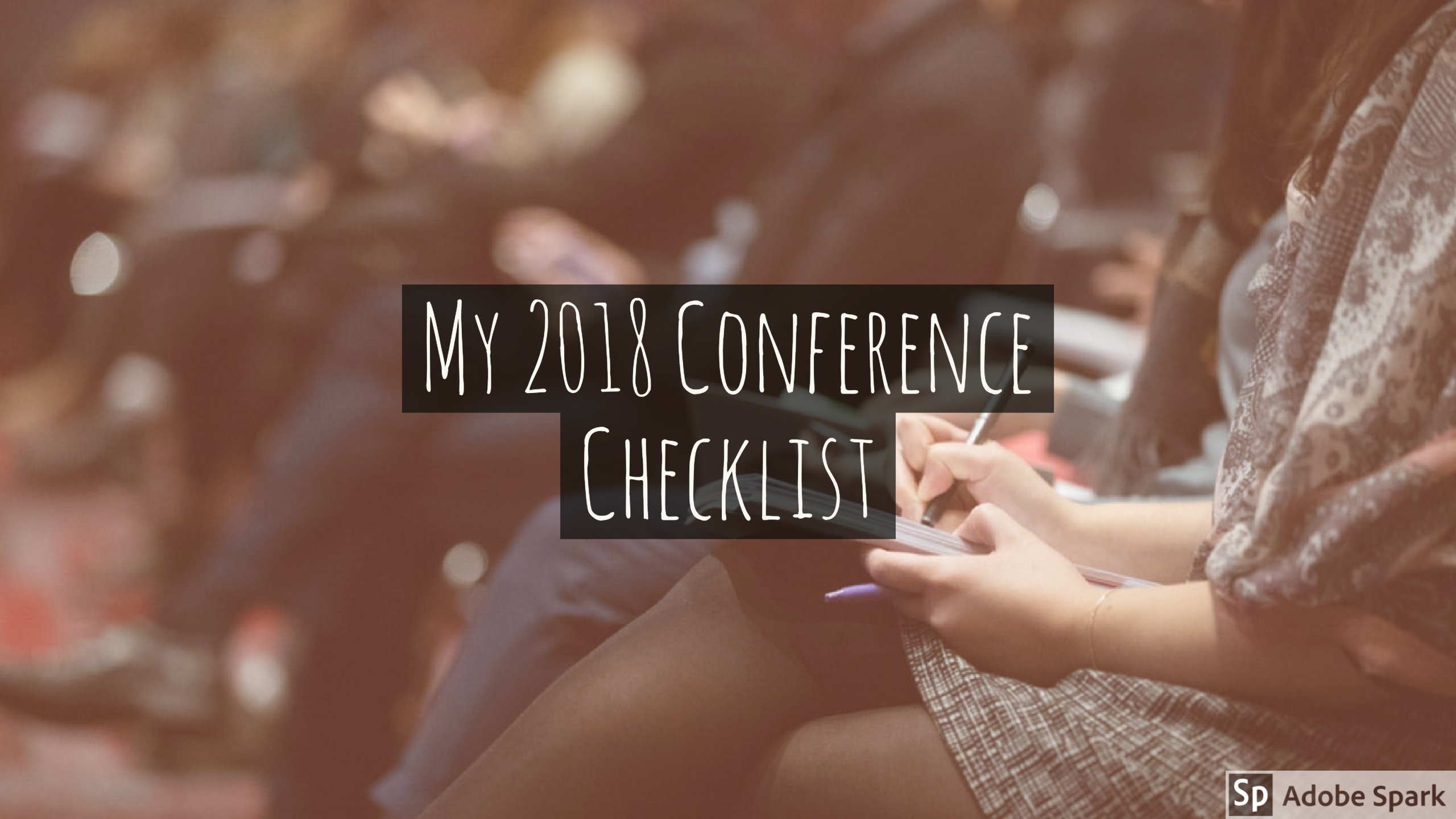 My 2018 Conference Checklist