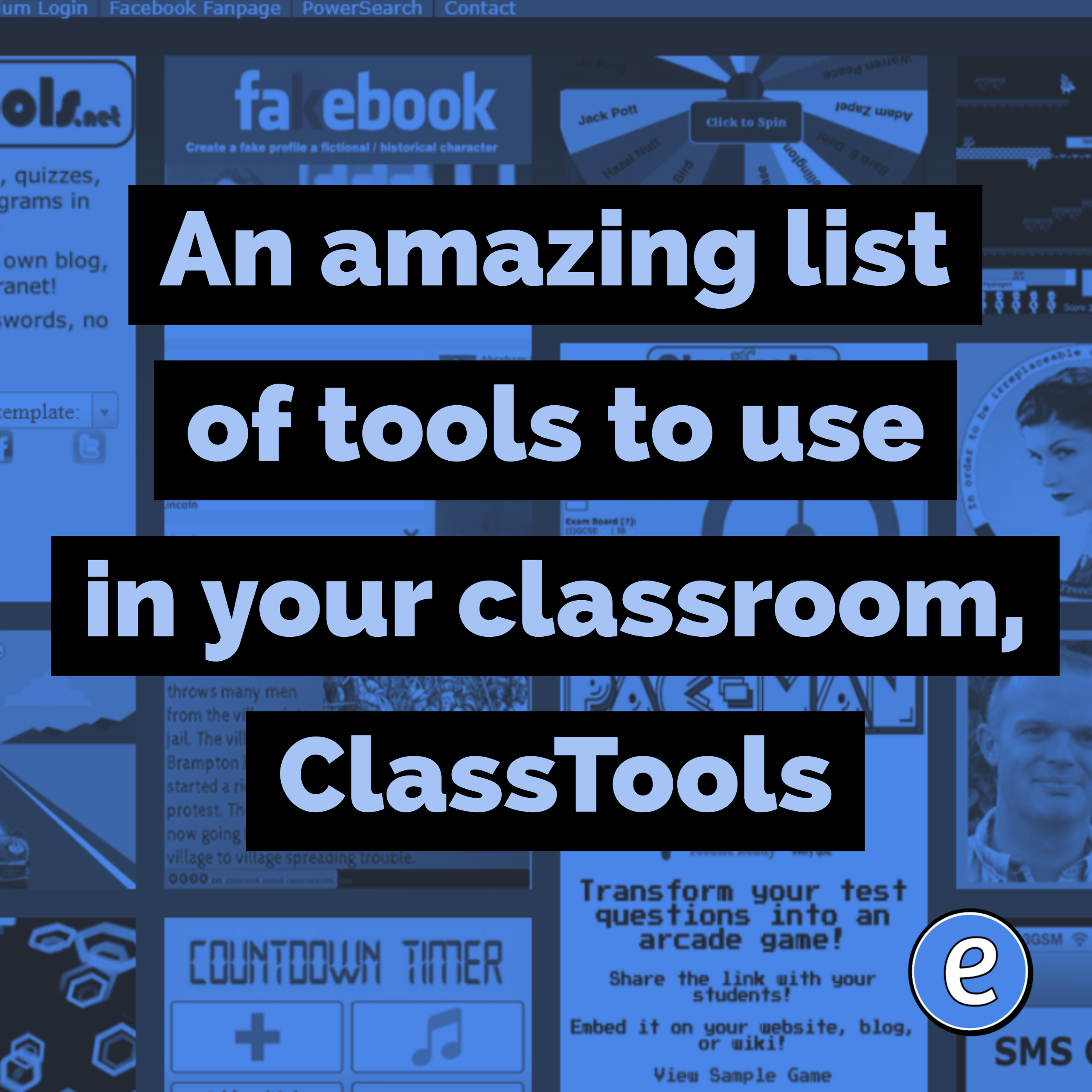 An amazing list of tools to use in your classroom, ClassTools
