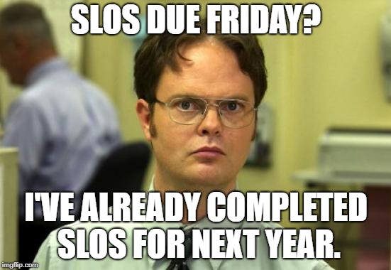 SLOs due Friday?