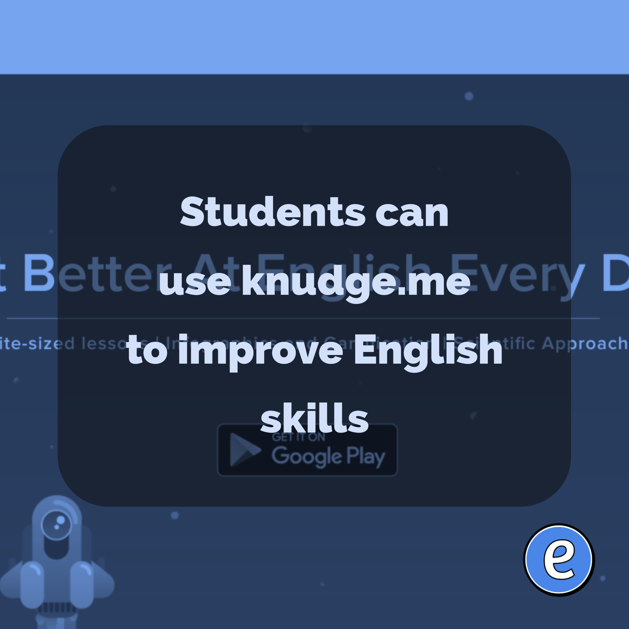 Students can use knudge.me to improve English skills