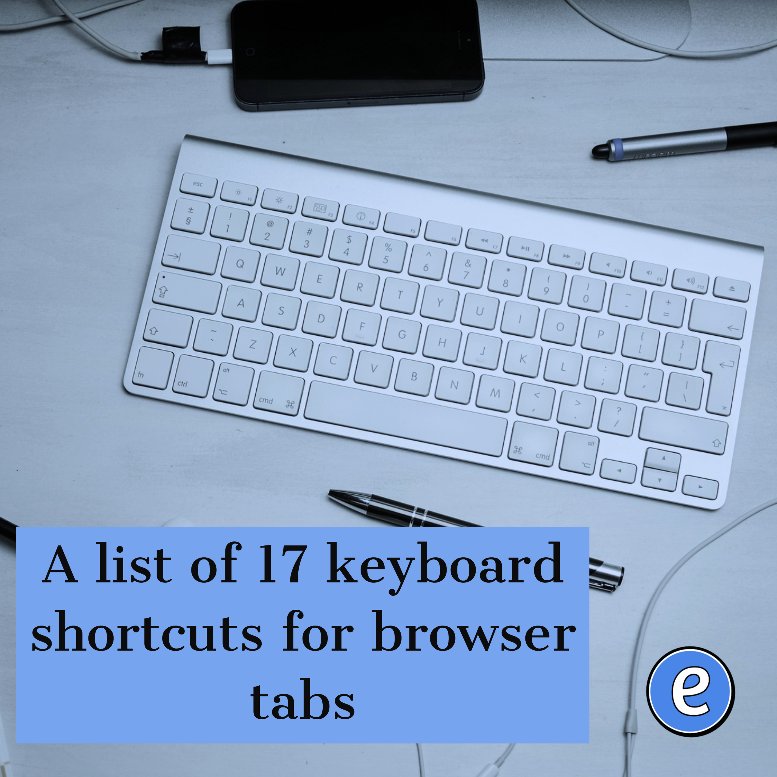 A list of 17 keyboard shortcuts for browser tabs