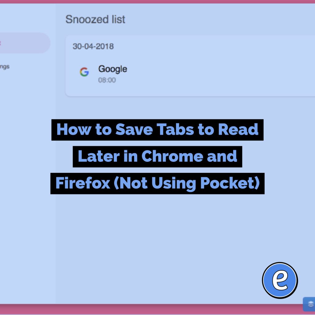 How to Save Tabs to Read Later in Chrome and Firefox (Not Using Pocket