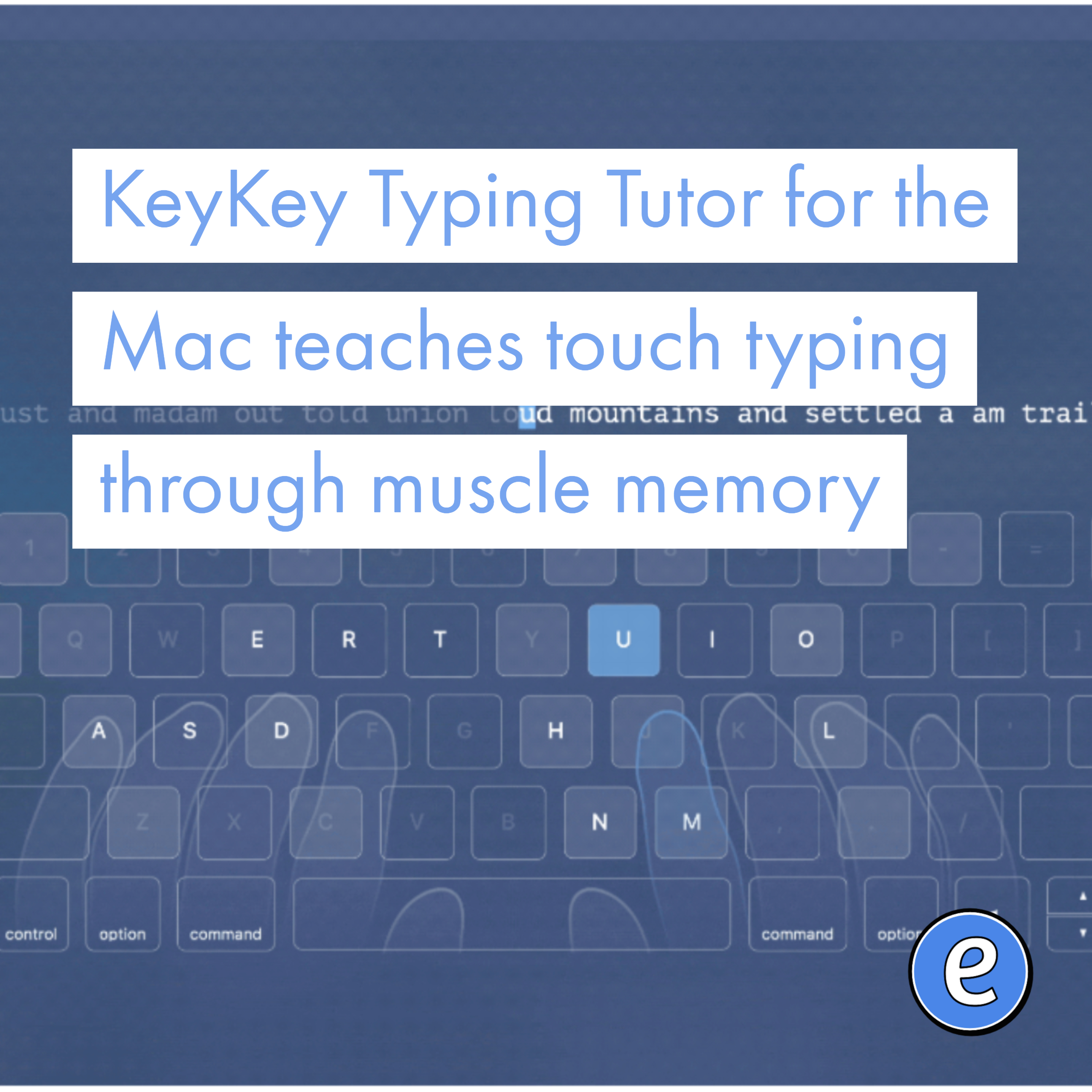 KeyKey Typing Tutor for the Mac teaches touch typing through muscle memory