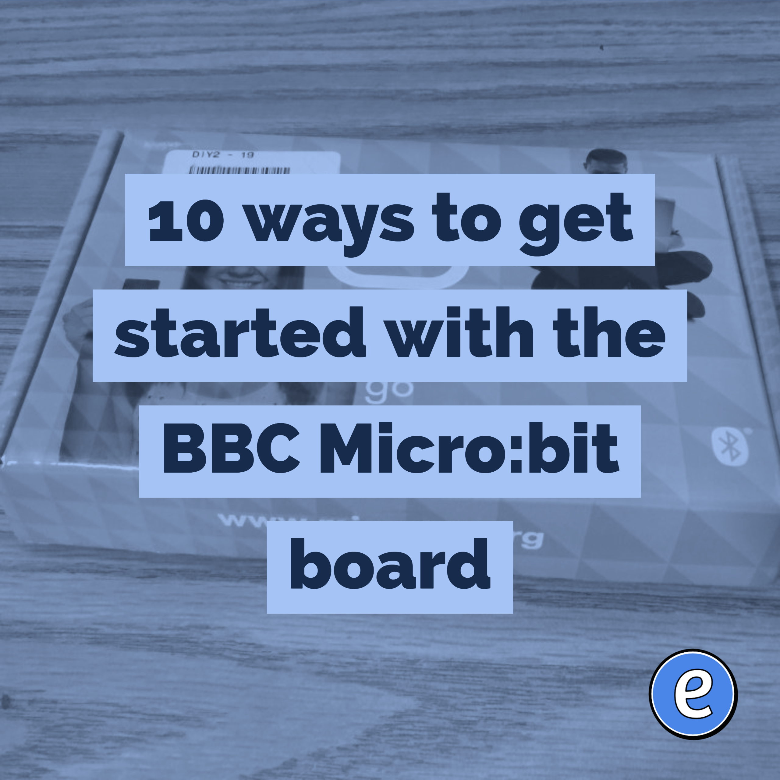 10 ways to get started with the BBC Micro:bit board