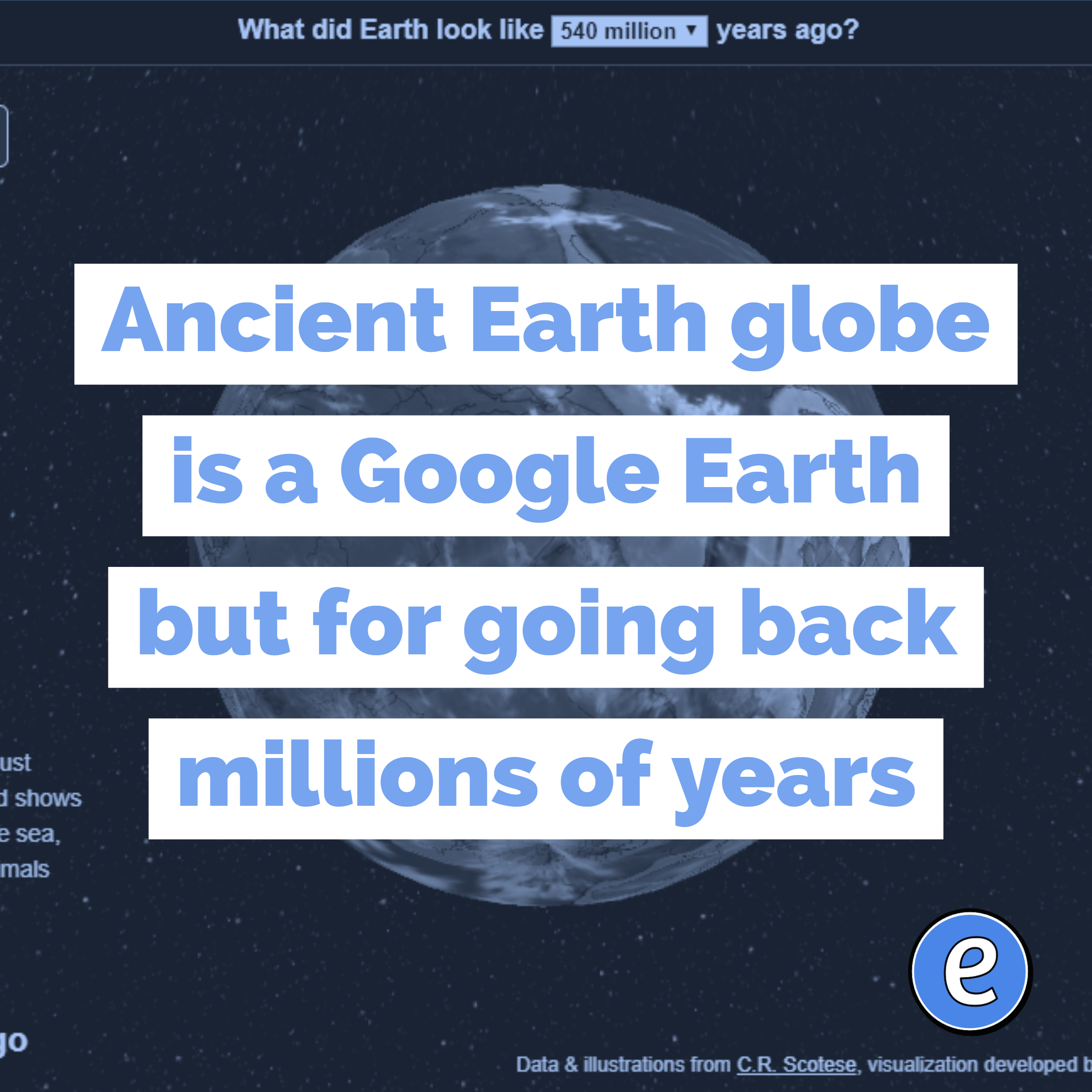 Ancient Earth globe is a Google Earth but for going back millions of years