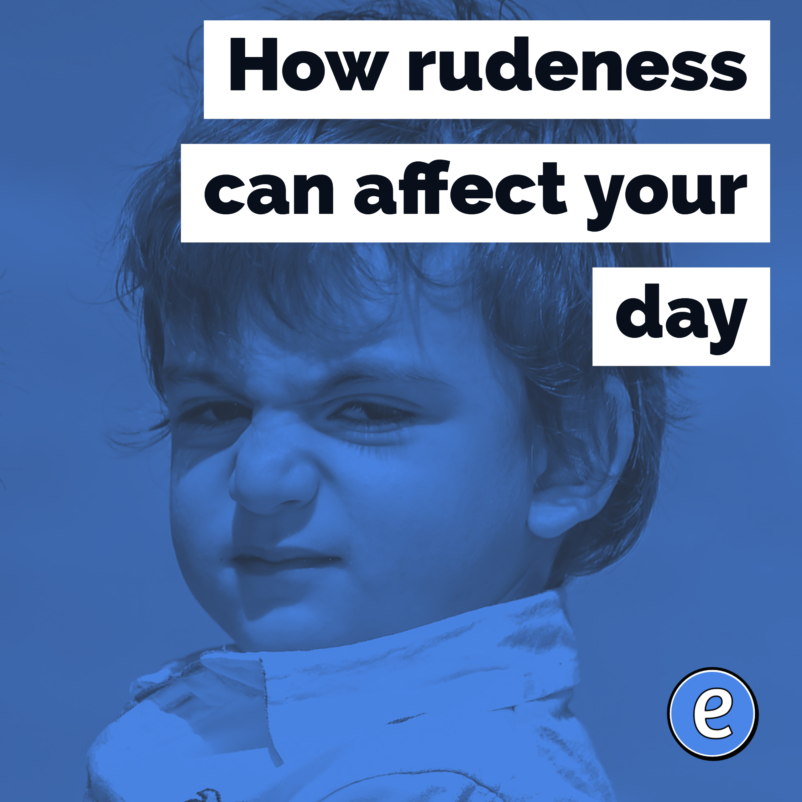How rudeness can affect your day