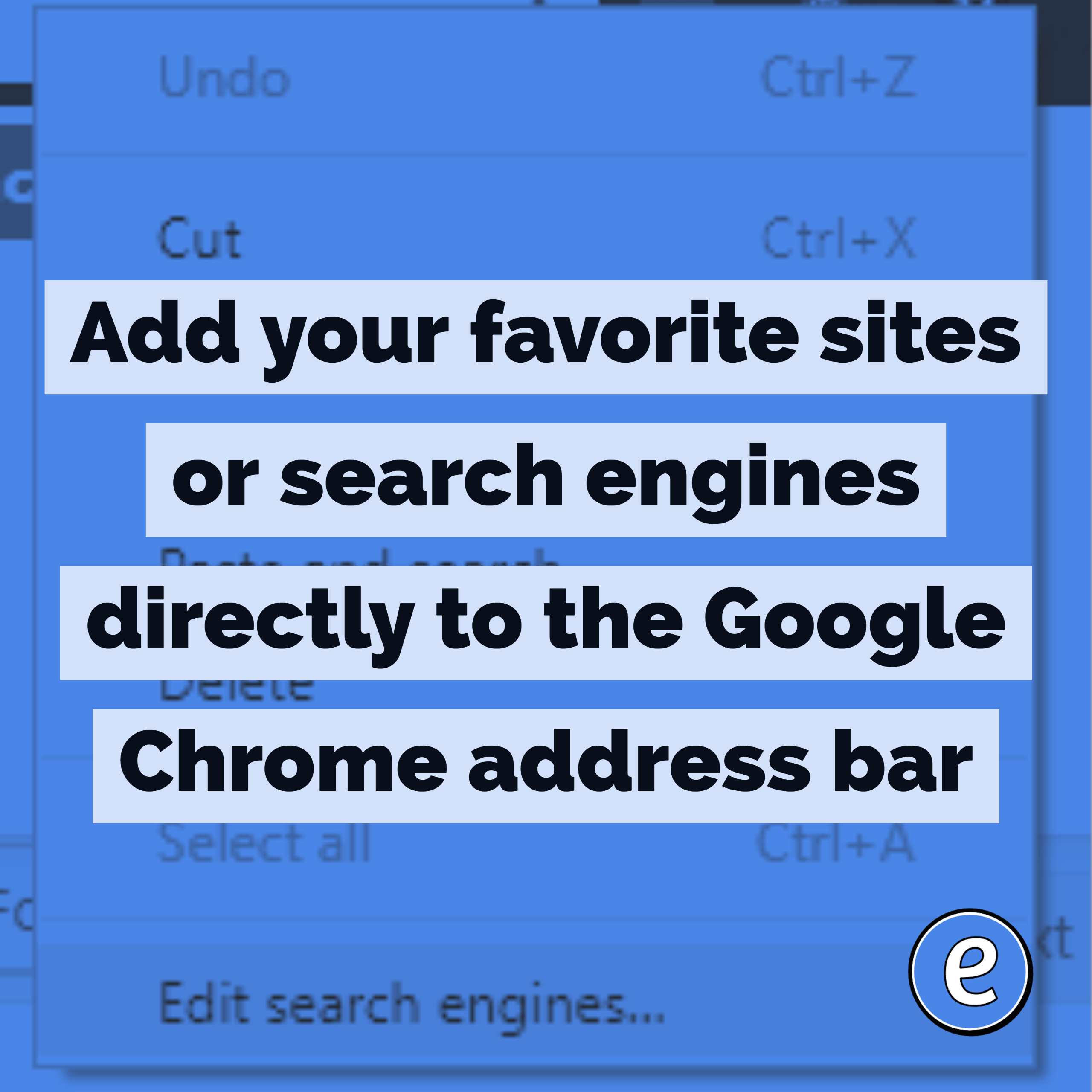 Add your favorite sites or search engines directly to the Google Chrome address bar