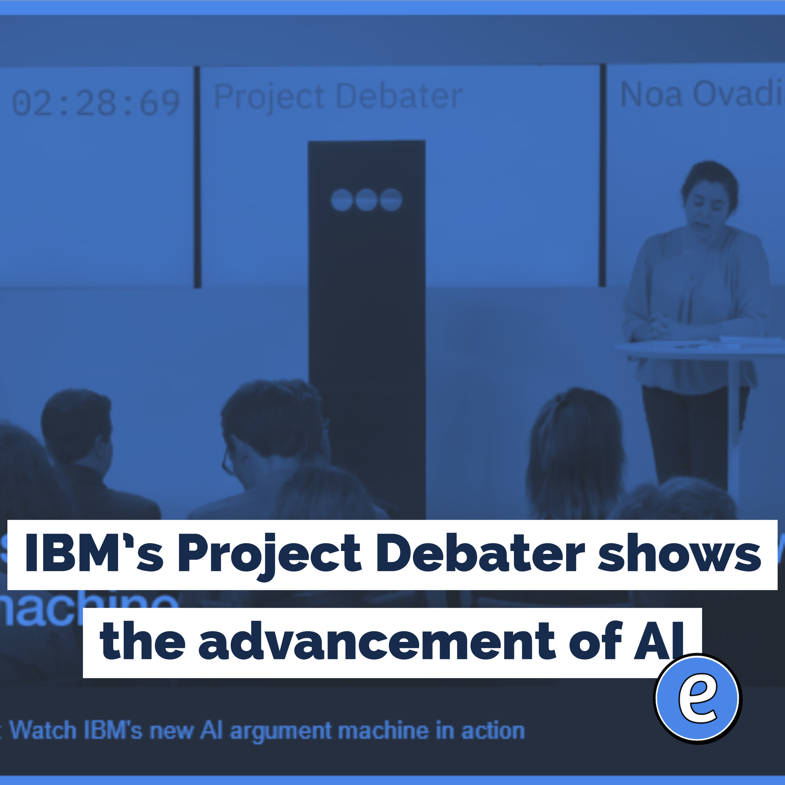 IBM’s Project Debater shows the advancement of AI