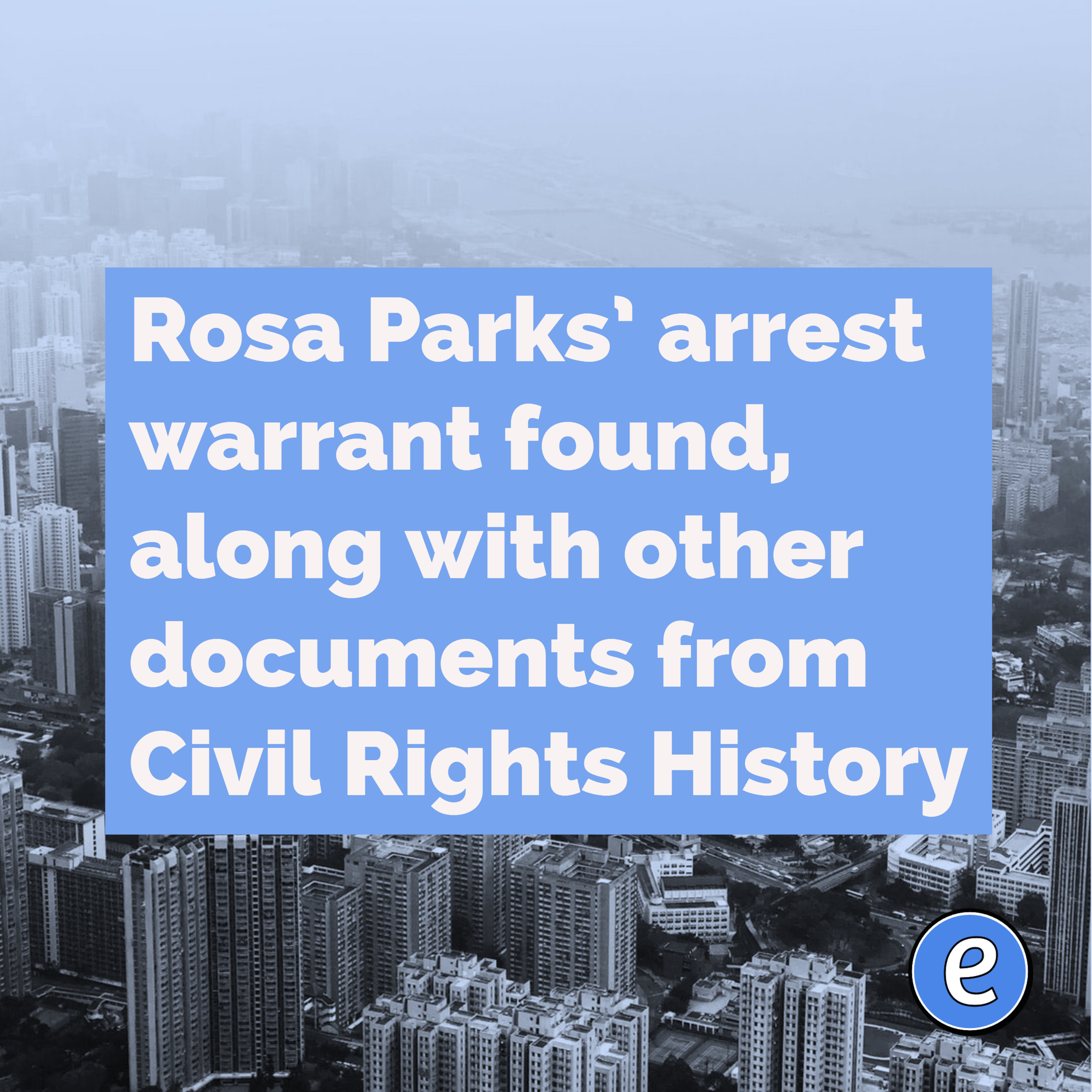 Rosa Parks’ arrest warrant found, along with other documents from Civil Rights History