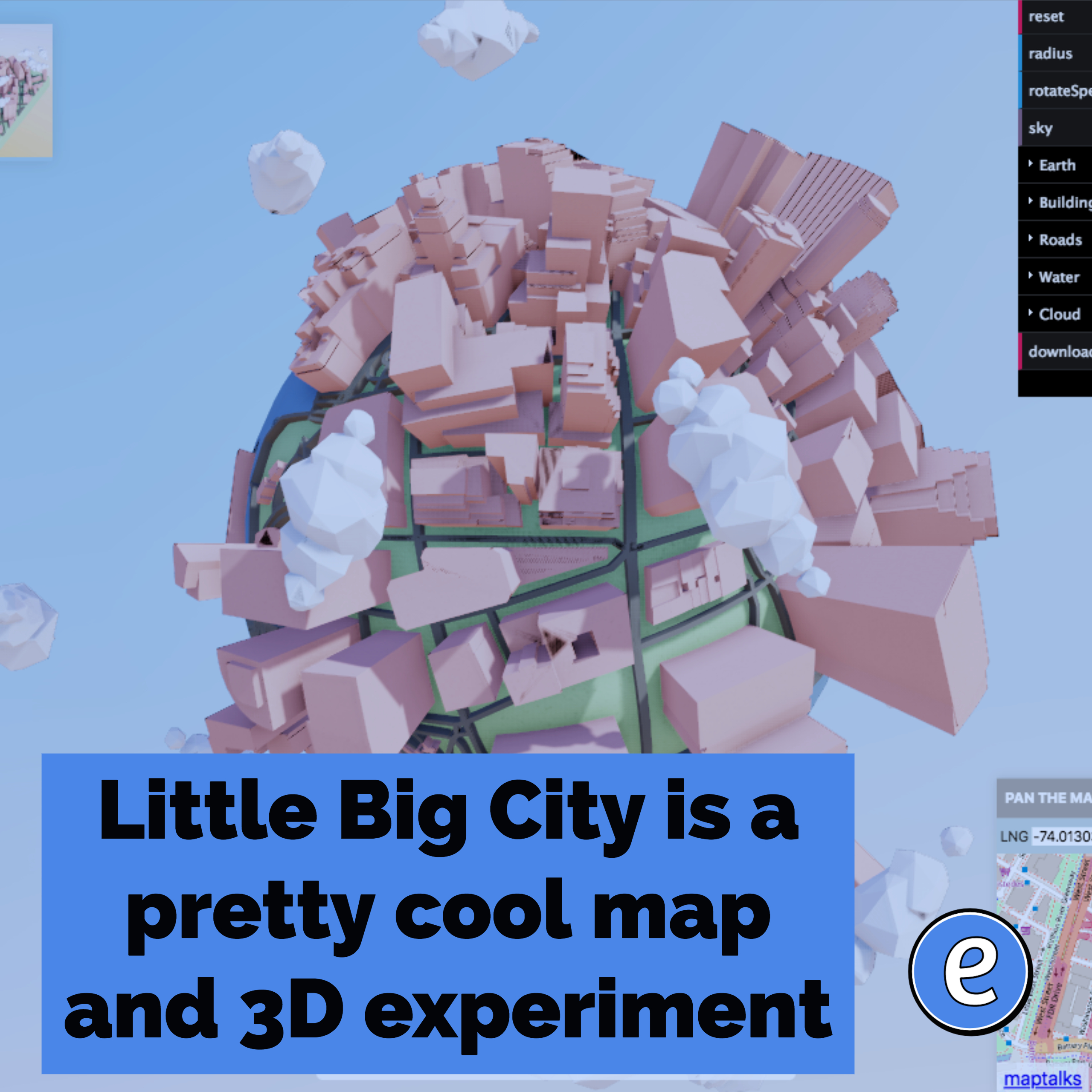 Little Big City is a pretty cool map and 3D experiment