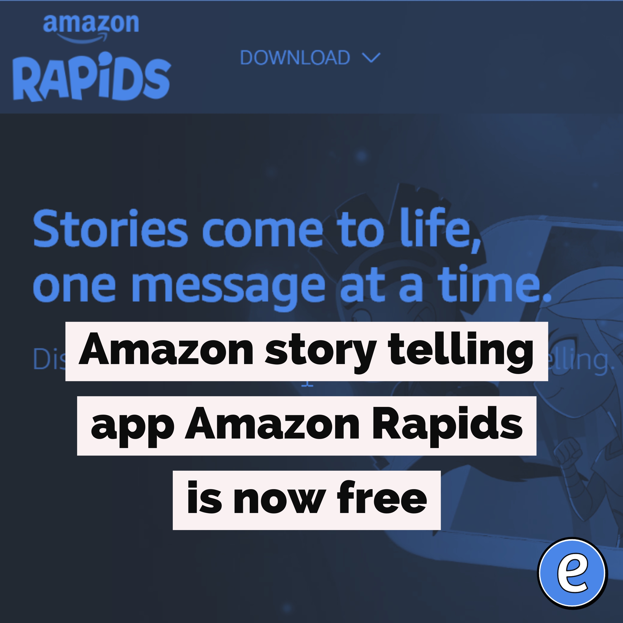 Amazon story telling app Amazon Rapids is now free