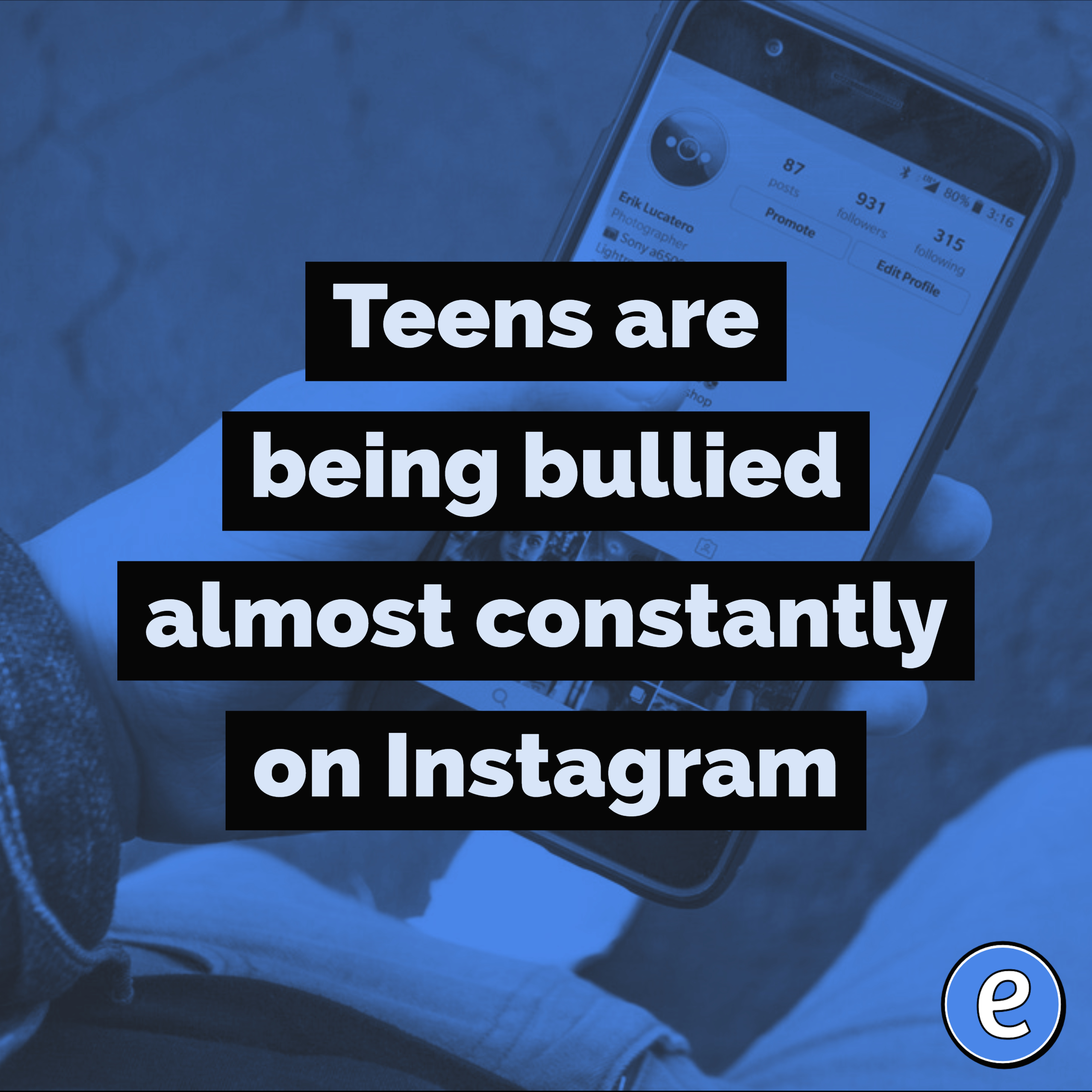 Teens are being bullied almost constantly on Instagram