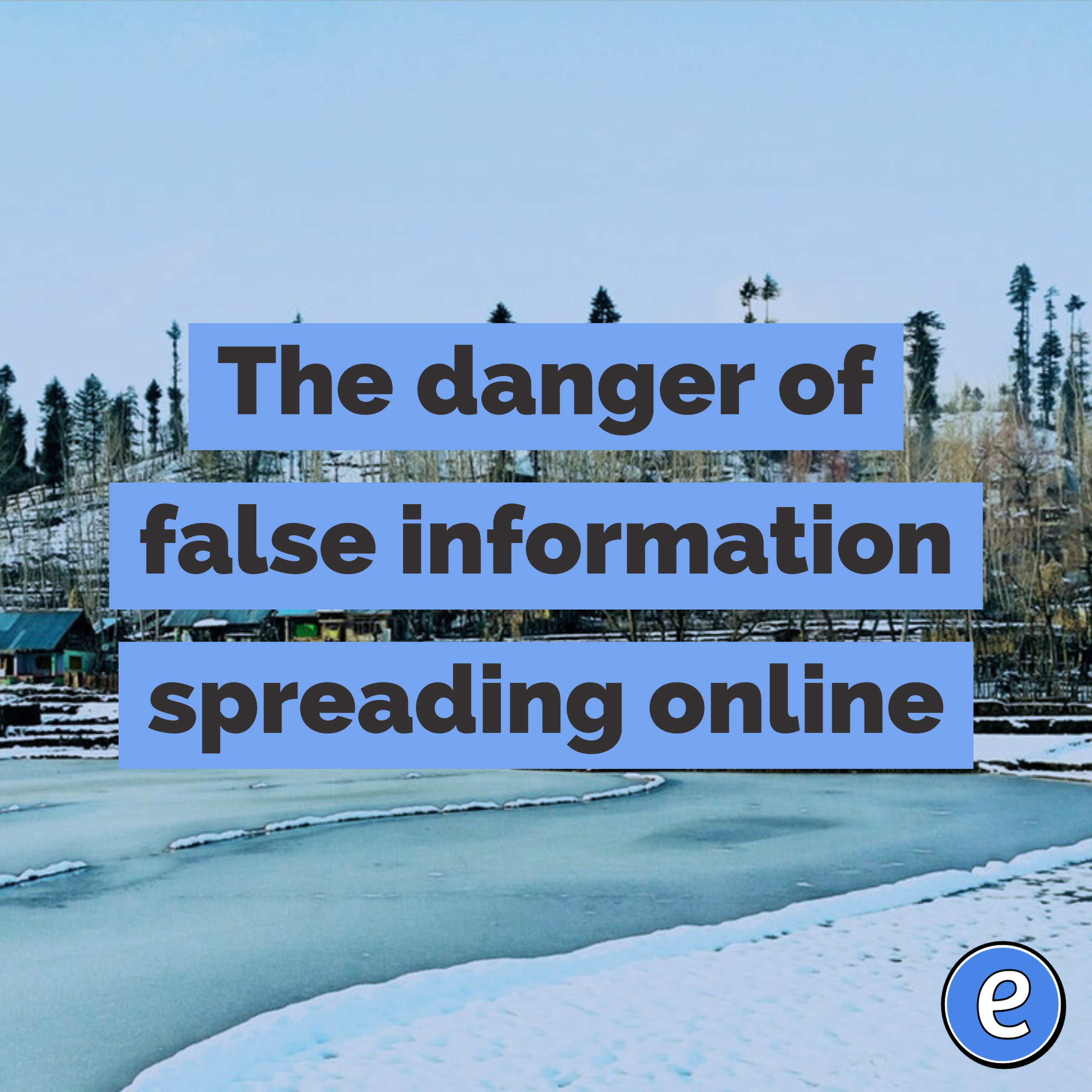 The danger of false information spreading online