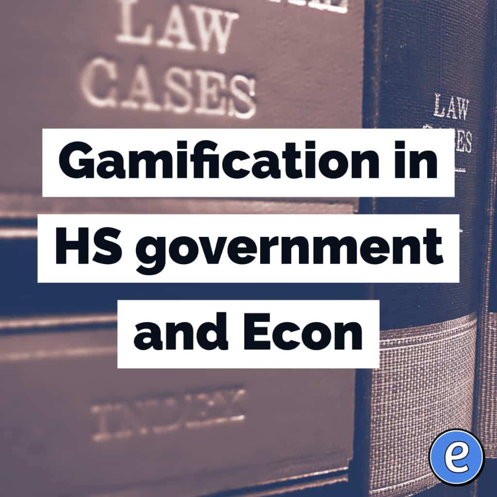 Gamification in HS government and Econ