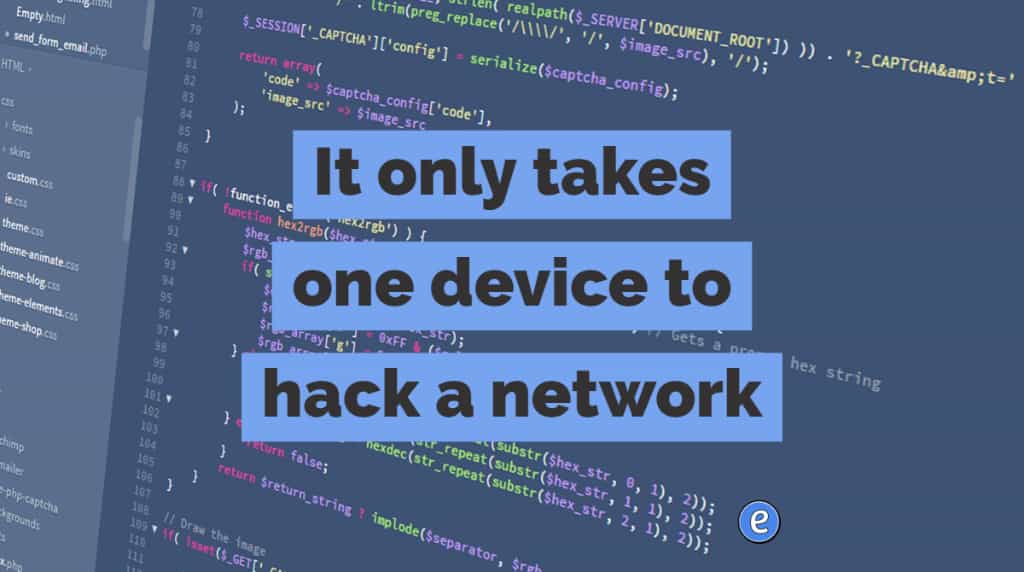 It only takes one device to hack a network