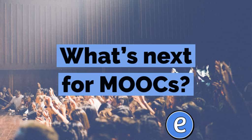 What’s next for MOOCs?