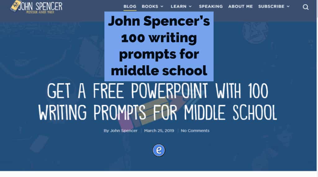 John Spencer’s 100 writing prompts for middle school