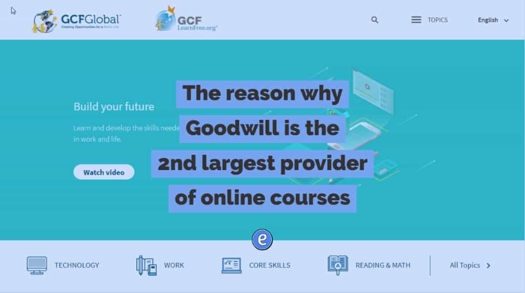 The reason why Goodwill is the 2nd largest provider of online courses