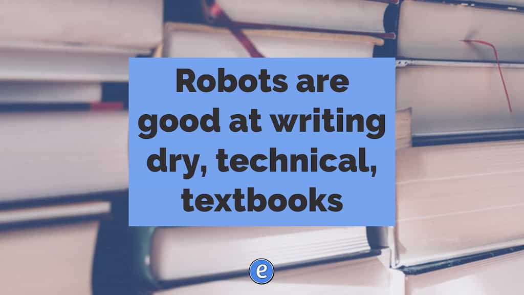 Robots are good at writing dry, technical, textbooks