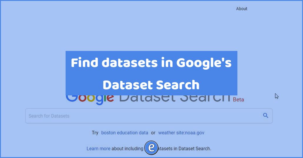 Find datasets in Google’s Dataset Search