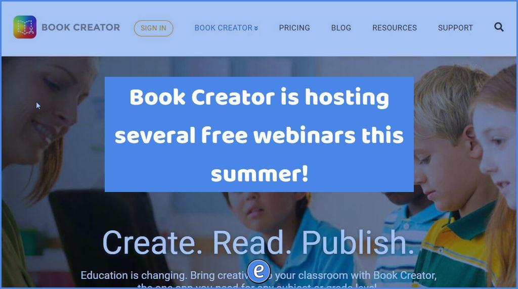 Book Creator is hosting several free webinars this summer!