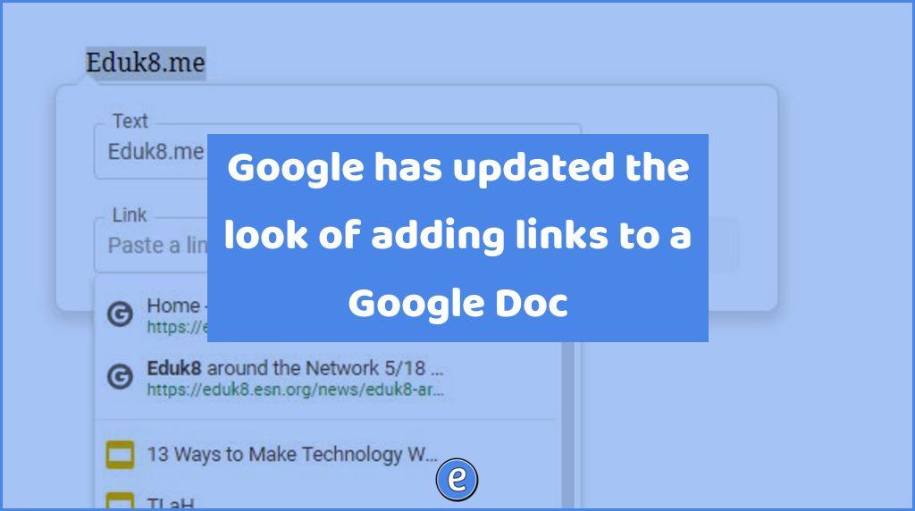 Google has updated the look of adding links to a Google Doc