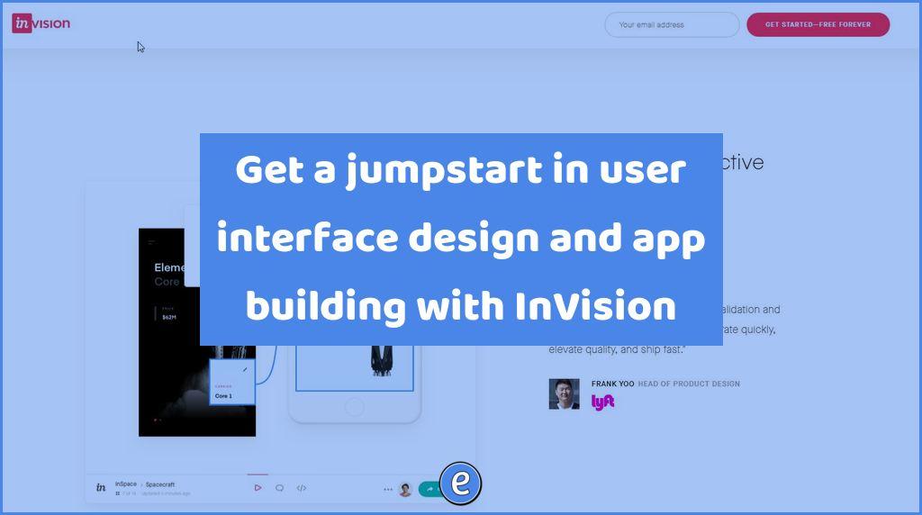 Get a jumpstart in user interface design and app building with InVision