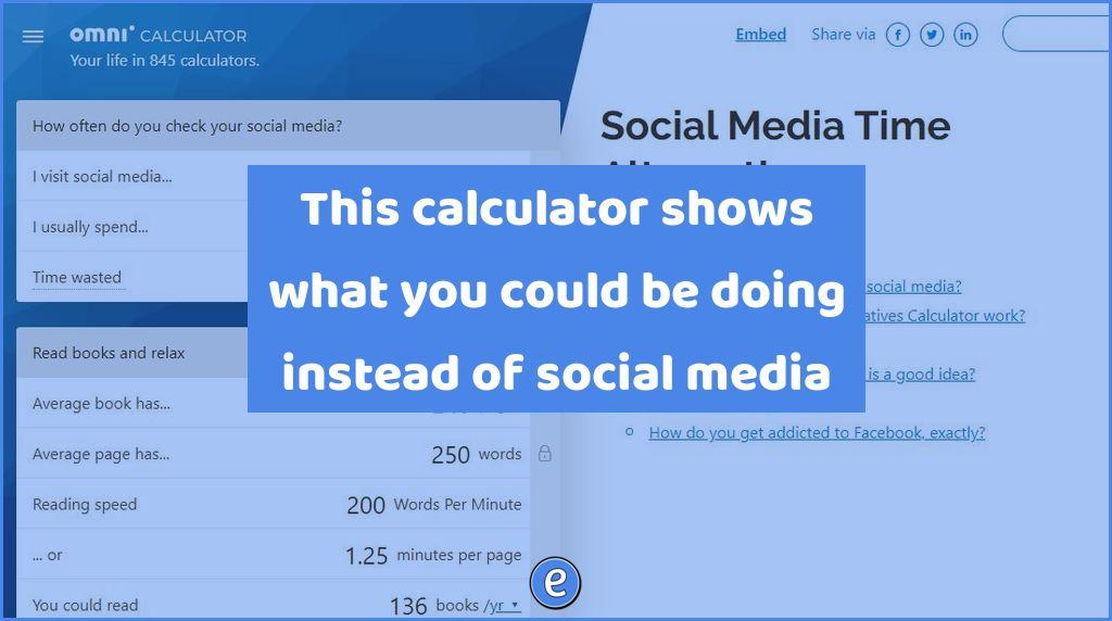 This calculator shows what you could be doing instead of social media