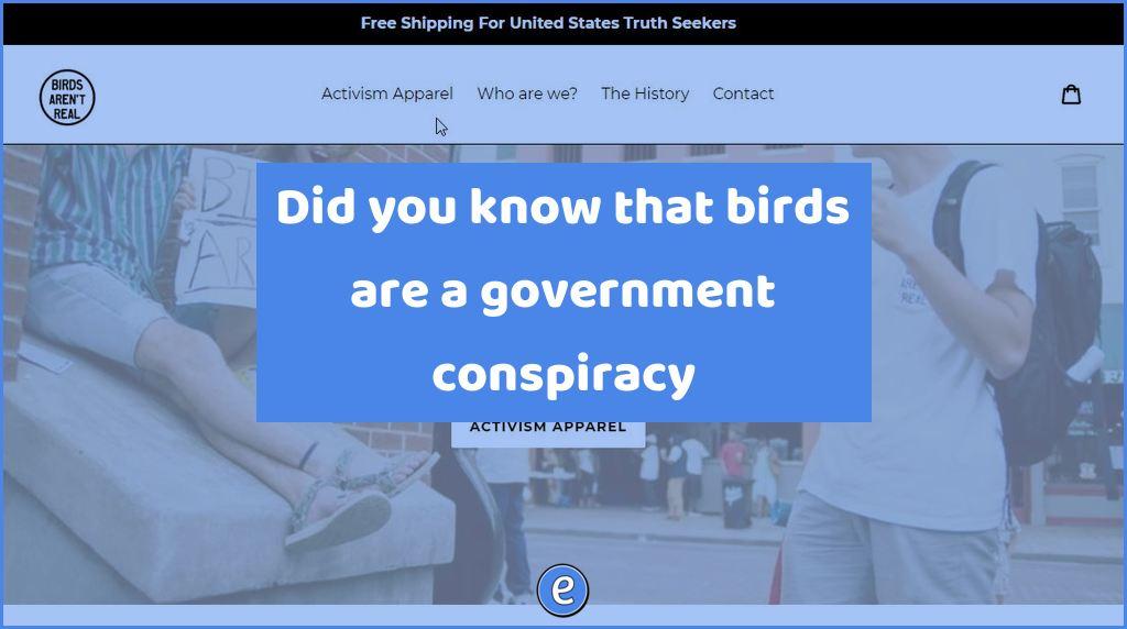 Did you know that birds are a government conspiracy?