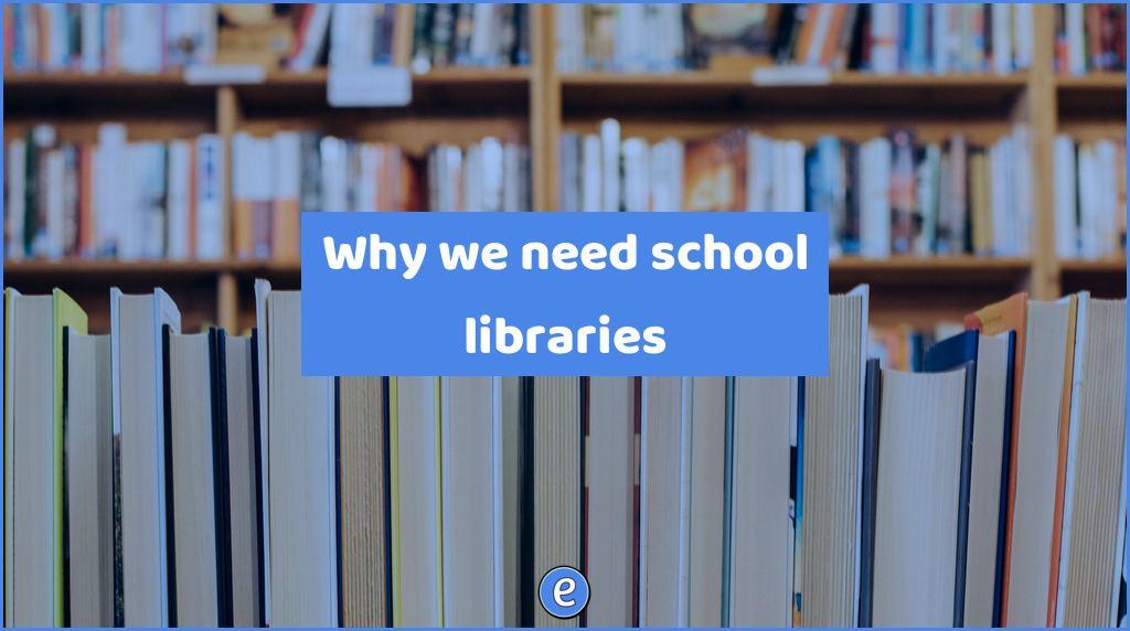 Why we need school libraries