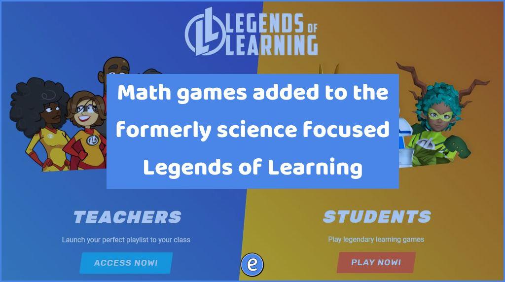 Math games added to the formerly science focused Legends of Learning