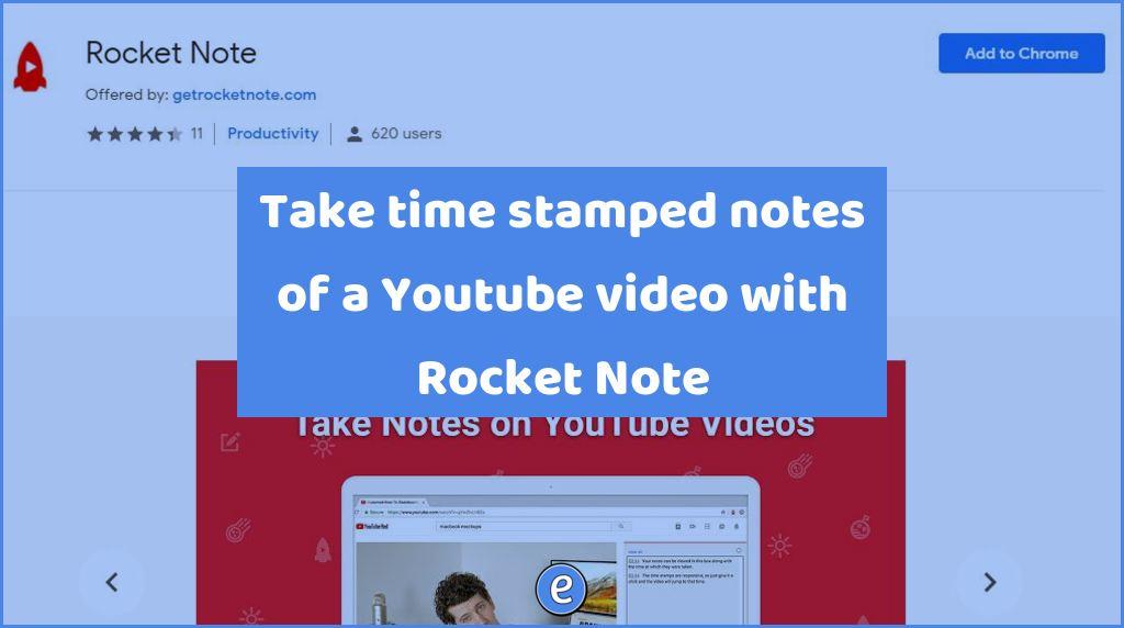 Take time stamped notes of a Youtube video with Rocket Note