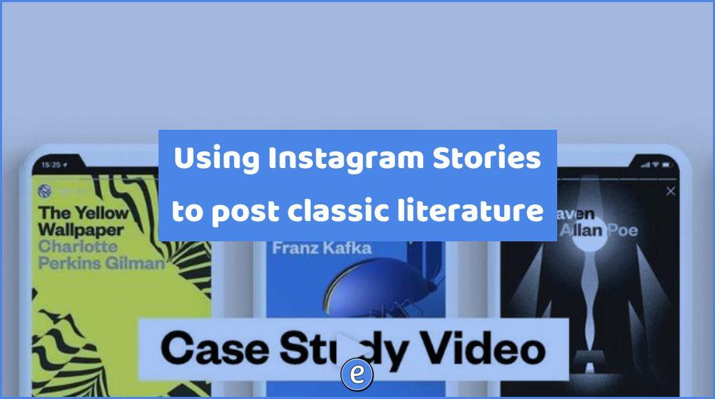 Using Instagram Stories to post classic literature
