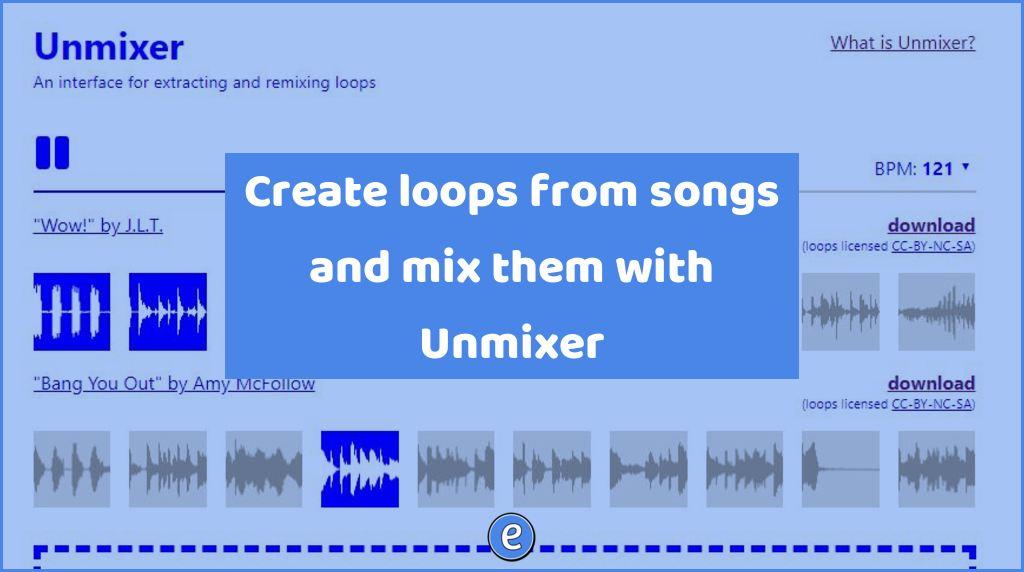 Create loops from songs and mix them with Unmixer
