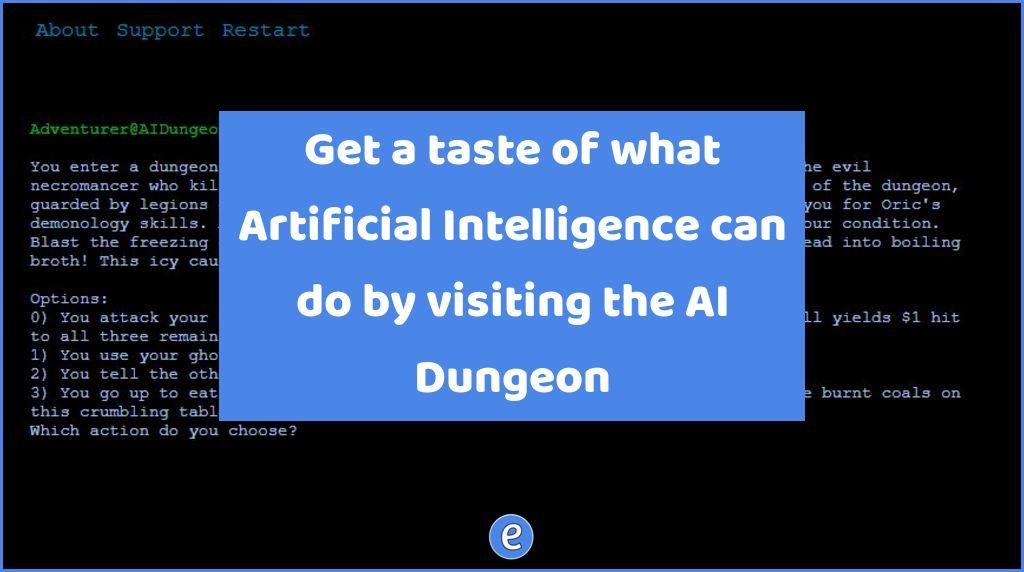 Get a taste of what Artificial Intelligence can do by visiting the AI Dungeon