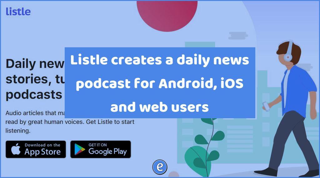 Listle creates a daily news podcast for Android, iOS and web users