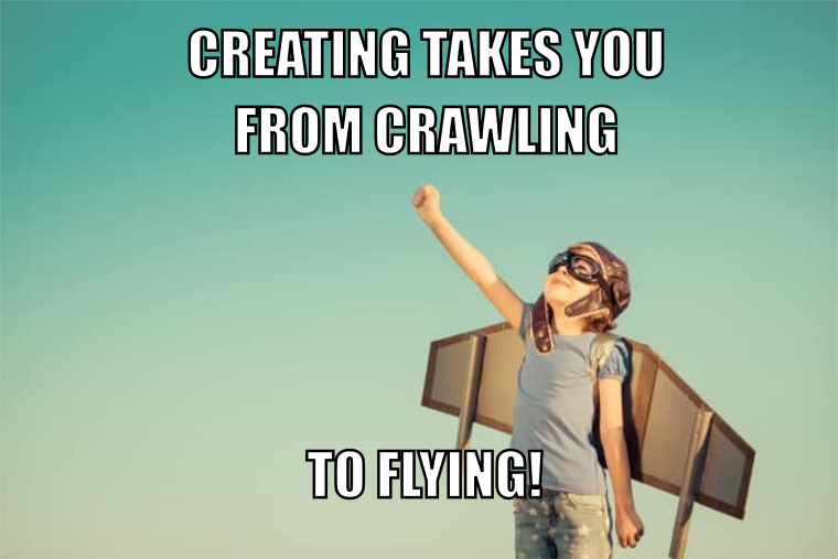 {Eduk8meme} Creating takes you from crawling…