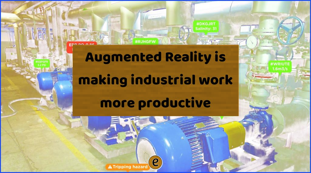 Augmented Reality is making industrial work more productive