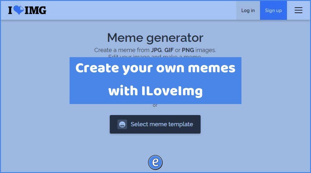 Create your own memes with ILoveImg