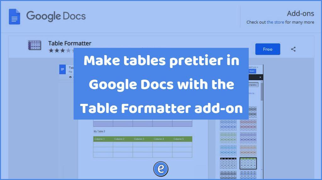 Make tables prettier in Google Docs with the Table Formatter add-on