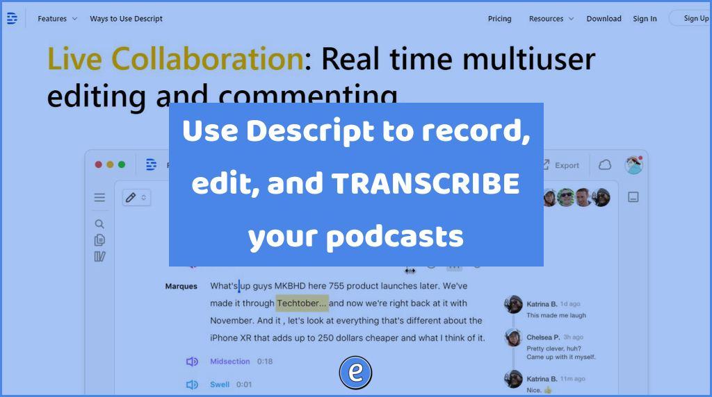 Use Descript to record, edit, and TRANSCRIBE your podcasts