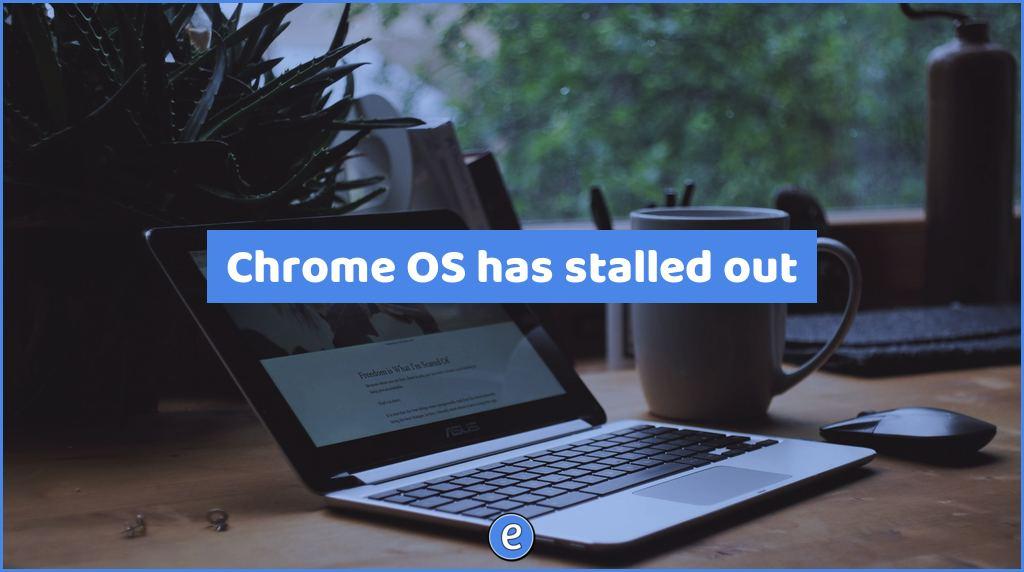 Chrome OS has stalled out