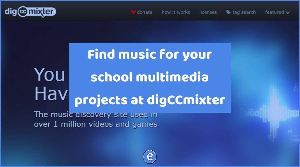 Find music for your school multimedia projects at digCCmixter