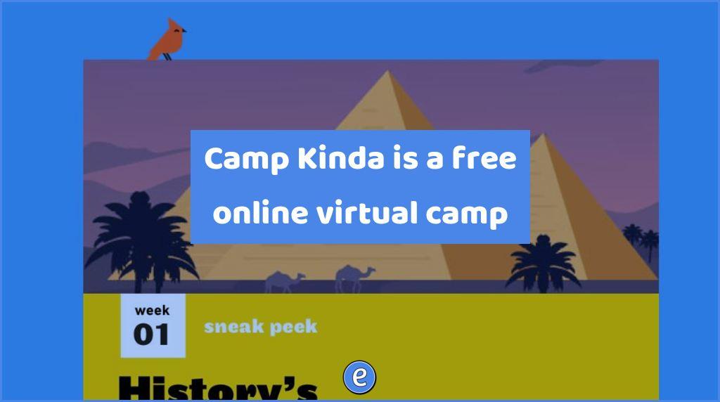 Camp Kinda is a free online virtual camp