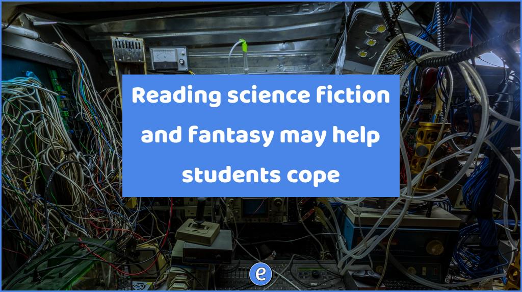 Reading science fiction and fantasy may help students cope